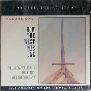 2nd Chapter Of Acts, Phil Keaggy And "A Band Called David" - How The West Was One flac mp3 download