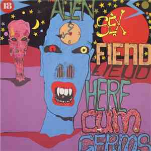 Alien Sex Fiend - Here Cum Germs download flac mp3