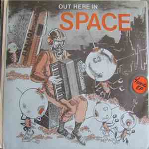 Big Daddy Sun And The Outer Planets - Out Here In Space download flac mp3