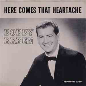 Bobby Breen - Here Comes That Heartache download flac mp3
