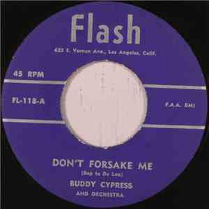 Buddy Cypress - Don't Forsake Me (Bop To De Lao) / I'm In Love With You download flac mp3