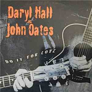 Daryl Hall & John Oates - Do It For Love download flac mp3
