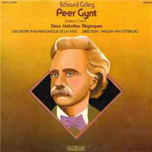 Edvard Grieg, Orchestre Philarmonique De La Haye, Willem Van Otterloo - Peer Gynt - Suites N°1 Et 2 - Deux Mélodies Elégiaques download flac mp3