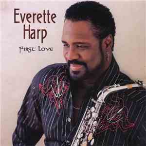 Everette Harp - First Love download flac mp3