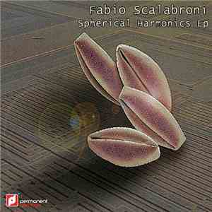 Fabio Scalabroni - Spherical Harmonics Ep download flac mp3