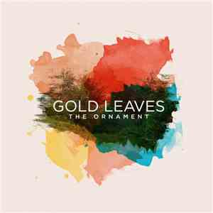 Gold Leaves - The Ornament download flac mp3