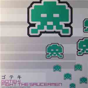 Goteki - Fight The Saucermen flac mp3 download