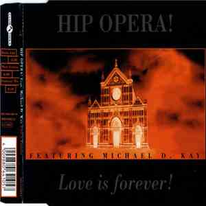 Hip Opera feat Michael D. Kay - Love Is Forever download flac mp3