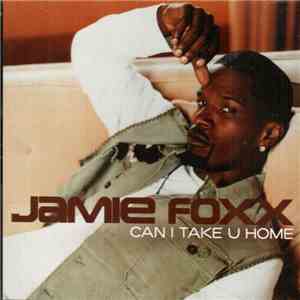 Jamie Foxx - Can I Take U Home download flac mp3
