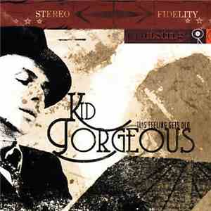 Kid Gorgeous  - This Feeling Gets Old download flac mp3
