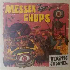 Messer Chups - Heretic Channel download flac mp3