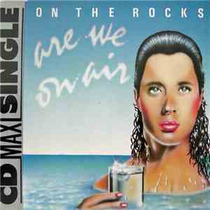 On The Rocks  - Are We On Air download flac mp3