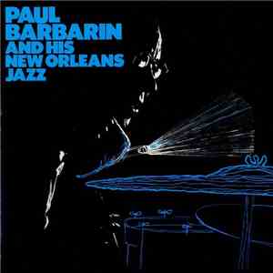 Paul Barbarin - Paul Barbarin And His New Orleans Jazz download flac mp3