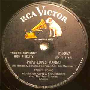 Perry Como - Papa Loves Mambo / The Things I Didn't Do download flac mp3