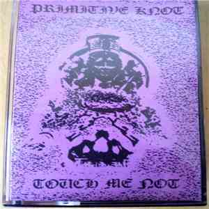 Primitive Knot - Touch Me Not download flac mp3