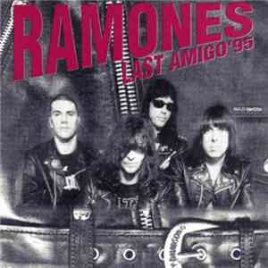 Ramones - Last Amigo '95 download flac mp3