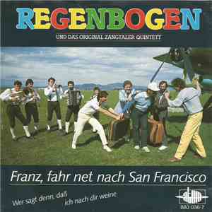 Regenbogen  Und Das Zangtaler Quintett - Franz, Fahr Net Nach San Francisco download flac mp3