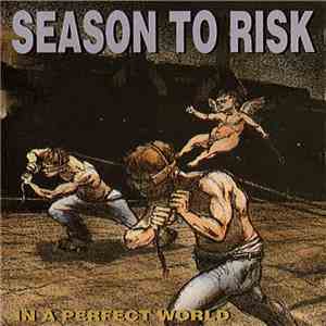 Season To Risk - In A Perfect World download flac mp3