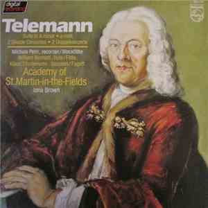 Telemann, Michala Petri, William Bennett , Klaus Thunemann, Academy Of St. Martin-In-The-Fields, Iona Brown - Suite In A Minor (A-moll) / 2 Double Concertos = 2 Doppelkonzerte download flac mp3