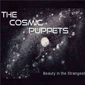 The Cosmic Puppets - Beauty In The Strangest download flac mp3
