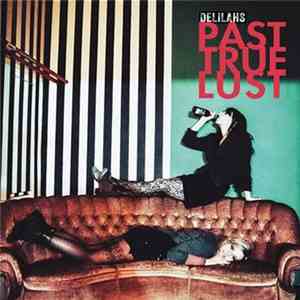 The Delilahs - Past True Lust download flac mp3