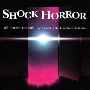 The Elm Street Orchestra - Shock Horror - All Horror Themes download flac mp3