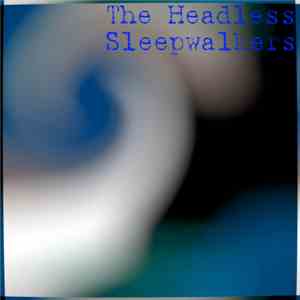 The Headless Sleepwalkers - The Headless Sleepwalkers download flac mp3