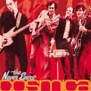 The Never Evers - Cosmical download flac mp3