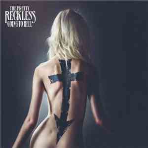 The Pretty Reckless - Going To Hell flac mp3 download