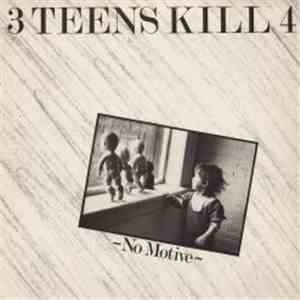 3 Teens Kill 4 - No Motive download flac mp3
