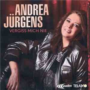 Andrea Jürgens - Vergiss Mich Nie download flac mp3
