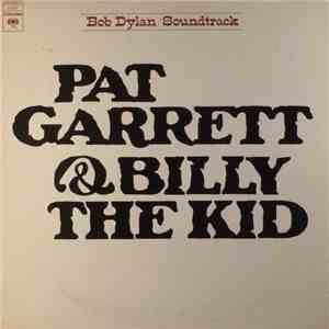 Bob Dylan - Pat Garrett & Billy The Kid - Original Soundtrack Recording download flac mp3