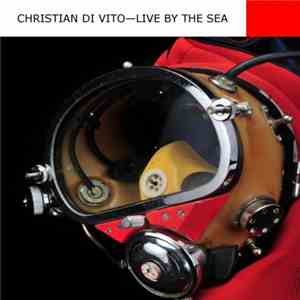 Christian Di Vito - Live By The Sea download flac mp3