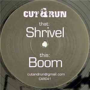 Cut & Run  - Shrivel / Boom download flac mp3