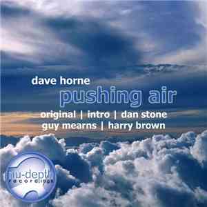 Dave Horne - Pushing Air download flac mp3