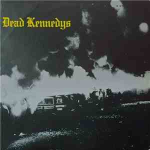 Dead Kennedys - Fresh Fruit For Rotting Vegetables flac mp3 download