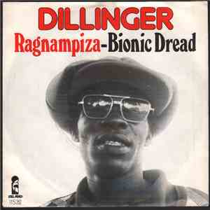 Dillinger - Ragnampiza / Bionic Dread download flac mp3