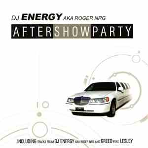 DJ Energy AKA Roger NRG - After Show Party download flac mp3