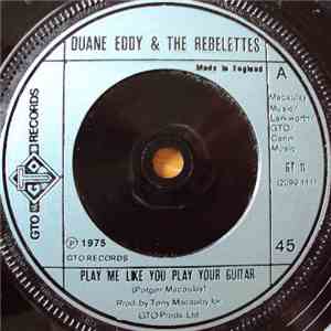 Duane Eddy & The Rebelettes - Play Me Like You Play Your Guitar download flac mp3