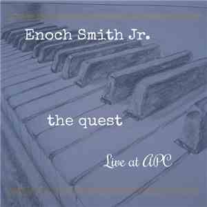 Enoch Smith, Jr. - The Quest: Live At APC download flac mp3