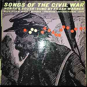 Frank Warner, Jeff Warner, Gerret Warner - Songs Of The Civil War North and South / Sung By Frank Warner download flac mp3