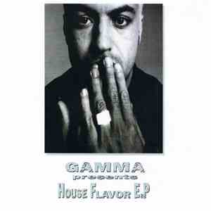 Gamma - House Flavor E.P download flac mp3