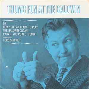 Herb Shriner / Eddie Osborn - Thumb Fun At The Baldwin download flac mp3