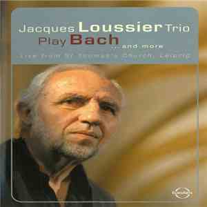 Jacques Loussier Trio - Play Bach...and more download flac mp3