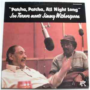Joe Turner Meets Jimmy Witherspoon - Patcha, Patcha, All Night Long download flac mp3