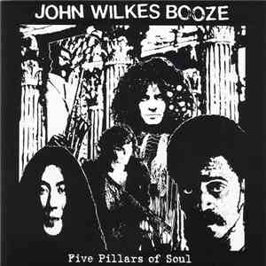 John Wilkes Booze - Five Pillars Of Soul download flac mp3