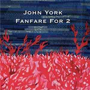 John York  - Fanfare For 2 download flac mp3