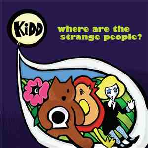 KiDD  - Where Are The Strange People? download flac mp3
