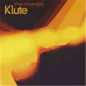 Klute - Fear Of People download flac mp3