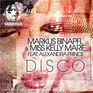 Markus Binapfl & Miss Kelly Marie Feat. Alexandra Prince - Disco download flac mp3